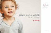 STRATEGISCHE VISION...3 Strategische Vision des Spital Wallis 2018 - 2022 Inhalt 05 Einleitung 09 Ziel der strategischen Vision 13 Vorstellung des Spital Wallis 23 5 Werte im Spital