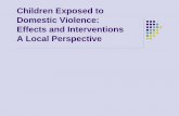 Children Exposed to Domestic Violence: Effects and ... · Overview of Bedford Domestic Violence Services Comprehensive program that operates within Bedford Department of Social Services