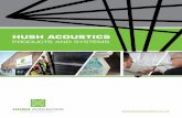 HusH Acoustics · The most recent range of products to be designed by Hush Hush FFR Resilient Underlay 25 Hush Resilient Seatings 25 Hush Underlay For Vinyl Flooring 26 Hush Mat 12