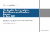 The London Conversations Brexit Business & Regulatory Impactsmedia.mcguirewoods.com/...Brexit-Business... · Business Opportunities in the UK and EU27 • Consider your competitors,