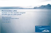 Renewable LNG: Update on the World's Largest …...Renewable liquefied natural gas production - Altamont, CA Biogas fueling, LNG import terminal - Sweden Hydrogen fueling for cars,