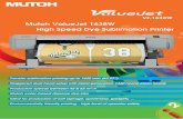 Mutoh ValueJet 1638W High Speed Dye Sublimation Printer · PDF file Transfer sublimation printing with Mutoh’s high speed water based disperse dye inks - 1 & 5 litre bottles –