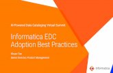 Informatica EDC Adoption Best Practices - DIS Group · - Increasing regulation - Support online patient self -service • Internal drivers - 360 view of customers - Revenue growth.