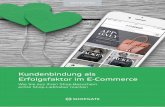 Kundenbindung als Erfolgsfaktor im E-Commerce...Shopgate GmbH Kundenbindung als Erfolgsfaktor im E-Commerce12 Bei den passiven Methoden der Kundenbindung geht es vor allem um die Präsenz