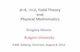 d=4, N=2, Field Theorygmoore//AALBORGTALK-FINAL.pdf · 2012-08-07 · 1 Introduction 2 Review: d=4, N=2 field theory 3 Wall Crossing 101 4 Defects in Quantum Field Theory 5 Wall Crossing