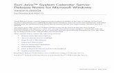 Sun Java™ System Calendar Server Release Notes for Microsoft … · 2011-02-01 · About Calendar Server 6 2005Q4 Part Number 819-4265-10 Page 7 of 31 deletecomponents_by_range