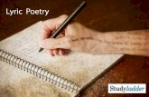 Lyric Poetry - static.studyladder.com.au · Lyric Poetry Lyric poetry focuses on creating a mood or recreating a feeling. These types of poems are often short and convey the emotions