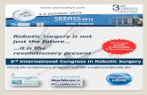Robotic Surgery is not · 2014-08-28 · Future of robotic surgery Robotic programs in public and private sector Training and accreditation in robotic surgery 3D education with robotic