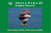 Rugby Sevens - schools sports...Welcome to the Millfield Rugby Sevens 2016 Millfield is proud of its history. The school has developed rapidly, nowhere more so than on the rugby field.