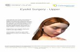 Eyelid Surgery - Upper - Ocean Clinic...feel. Eyelid surgery, also known as blepharoplasty, may be performed on the upper eyelids, the lower eyelids, or both. Depending on your specific