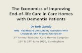 The Economics of Improving End-of-life Care in Care Homes with Dementia … rob.pdf · 2011-09-30 · Overview of NHS North West Project •4 Care Homes and NHS MH Ward involved •Adopted