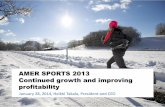 AMER SPORTS 2013 Continued growth and …s3-eu-west-1.amazonaws.com/amersports/uploads/...driving scale and synergies - Strong growth in softgoods (EUR 715 million), emerging markets,