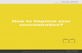 How to improve your concentration?wp.cedars.hku.hk/.../files/2013/02/concentration_all_s.pdf · 2013-02-26 · Strategies for Improving Concentration 4. Identifying your prime time