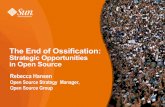 The End of Ossification: Strategic Opportunities in Open Source · PDF file 2020-05-07 · in Open Source Rebecca Hansen Open Source Strategy Manager, Open Source Group Open source