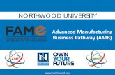 NORTHWOOD UNIVERSITYfame-usa.com/wp-content/uploads/2019/01/NU-FAME-AMB-2019.pdf · 2019-09-23 · NORTHWOOD UNIVERSITY Advanced Manufacturing Business Pathway (AMB) Private nNon-Profit