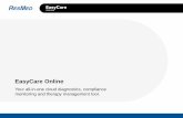 EasyCare Online Your all -in-one cloud diagnostics ... · EasyCare Online Your all -in-one cloud diagnostics, compliance monitoring and therapy management tool.