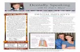 Dentally SpeakingDentally Speakingc2-preview.prosites.com/227620/wy/docs/newsletter... · Lots. You can halt and sometimes reverse gum disease with early diagnosis and treatment combined