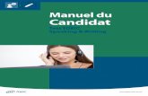 Manuel du Candidat · 2019-10-28 · Le test TOEIC Writing a pour but d’évaluer les aptitudes écrites d’un individu à communiquer dans la vie quoti-dienne et dans le monde