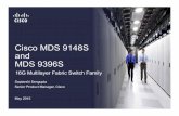 Cisco MDS 9148S and MDS 9396S...Cisco Prime Data Center Network Manager (DCNM) Cisco MDS 9250i Cisco MDS ... Pay-as-You-Grow TECHNOLOGY 16G 1/2RU Switch Easy to Use Deploy for Virtualized