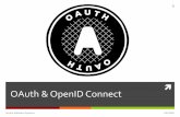 ì OAuth & OpenID Connect · 2018-12-04 · OAuth ìOAuth is a framework, not a protocol ìImplementations vary by enterprise ìInteroperabilityL ìYou can’t switch from Google