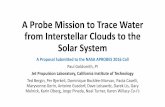 A Probe Mission to Trace Water from Interstellar Clouds to ... · Tracing Water from Interstellar Clouds to the Solar System • Understanding the origins of the water on the Earth