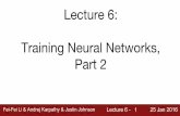 Lecture 6: Training Neural Networks, Part 2vision.stanford.edu/teaching/cs231n/slides/2016/... · Fei-Fei Li & Andrej Karpathy & Justin Johnson Lecture 6 - 3 25 Jan 2016 Mini-batch