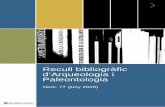 Recull bibliogràfic d’Arqueologia i Paleontologia · 2020-07-06 · Redacció i edició. Núria Clua Garcia Servei d’Arqueologia i Paleontologia D.L.: B 24659-2015 ISSN 2462-3350