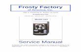 Frosty Factory - irp-cdn.multiscreensite.com · 1 Frosty Factory of America, Inc. 2301 S. Farmerville St., Ruston, LA 71270 frostyfactory.com (318) 255-1162 (800) 544-4071 (318) 255-1170