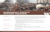 EMERGENCY SAFETY OFFICER TRAINING · safety officer, or technical safety staff in an Incident Command System • Emergency managers and planners • Industrial hygiene and safety