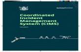 Coordinated Incident Management System (CIMS) · CIMS can also be used for the preemptive management of potential incident- -inducing situations such as planned events (e.g. celebrations,