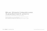 Blue Shield Medicare Supplement plans - HealthPlanOne€¦ · Benefit chart of Medicare Supplement plans sold on or after January 1, 2017 Medicare supplement contracts can be sold