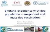 population management and mass dog vaccination · on DPM and rabies control •Burden of increasing dog population - dog bites and diseases, social nuisance, threat to wildlife, animal