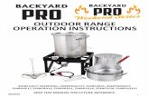 OUTDOOR RANGE OPERATION INSTRUCTIONSwill be used interchangeable to refer to the Backyard Pro Outdoor Ranges and Cookers. IF YOU SMELL GAS: 1. Shut off gas to the appliance. 2. Extinguish