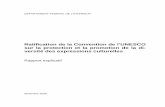 Ratification de la Convention de l’UNESCO sur la protection et la promotion de la … · 2006-12-21 · Ratification de la Convention de l’UNESCO de 2005: Rapport explicatif 6