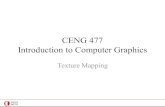 CENG 477 Introduction to Computer Graphicssaksagan.ceng.metu.edu.tr/courses/ceng477/files/pdf/04_A_texture... · Introduction to Computer Graphics Texture Mapping. Until Now • We