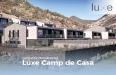 Conjunto Residencial Luxe Camp de Casa · 03 PROMOCIÓN PROMOTION Luxe Camp de Casa es un complejo residencial de 8 casas adosadas y 3 chalés dentro de una parcela de 4.350 m2, lo