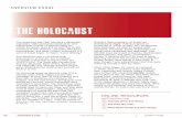 THE HOLOCAUST · The Holocaust was Nazi Germany’s deliberate, organized, state-sponsored persecution and machinelike murder of approximately six million European Jews and at least