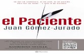 Juan Gómez-Jurado El Paciente - Planeta de Libros... · —Tendría que haberlo pensado antes de meterse en una banda. Que nadie juzgue con dureza a la jefa de servicio Wong por