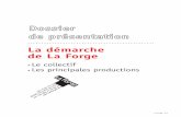 La démarche de La Forge€¦ · La Forge - p.3 LA FORGE Créé en 1994 par Alex Jordan, un des Grapus, aujourd’hui graphiste à l’atelier Nous Travaillons Ensemble (NTE), Eric