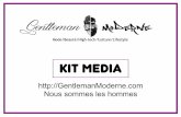 KIT MEDIA - Gentleman Modernegentlemanmoderne.com/.../2017/01/KIT-MEDIA-janvier-2017.pdf · 2017-01-06 · En 2016, 903.000 pages ont ... Et une équipe d’une dizaine de rédacteurs