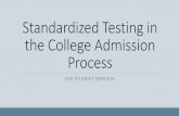 Standardized*Testingin the*College*Admission* …...Concordance*Table ACTCompositeScore Estimated SATCR+M+W% Estimated SATCR+M+W% (Score Range) ACTCompositeScore 36 2390 2380 t2400