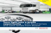 with flood lamps and spot lamps from Bosch · The right lamps for every application Bosch supplies a wide range of different flood lamps and spot lamps to suit every purpose. Flood