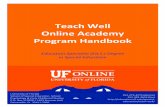 Teach Well Online Academy Program Handbook · General Track Course Number Course Name Credits EEX 6936 Math Strategies for Struggling Students 3 EEX 6296 Differentiated Instruction