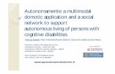 Autonomamente: a multimodal domoticdomotic application and ...autonomamente.como.polimi.it/images/stories/am_aaate09_ppt.pdf · Evaluation and impact so far yUsers with mild cognitive