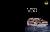 V60 ALLOY WHEELS VOLVO S60 V60esd.volvocars.com/local/us/Volvo-2015-5-V60-Brochure-v2.pdf · 2016-03-04 · T5 T5 AWD T6 AWD R-Design Value: Complimentary Factory Scheduled Maintenance