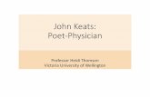 John Keats: Poet-Physicianu3awellingtoncity.org.nz/wp-content/uploads/2018/... · John Keats: Poet-Physician Professor Heidi Thomson Victoria University of Wellington. John Keats