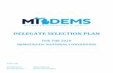 DELEGATE SELECTION PLAN - Michigan …...3 Michigan 2020 Delegate Selection Plan Section I Introduction & Description of Delegate Selection Process A. Introduction 1. Michigan has