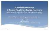 Special lecture on Information Knowledge Networkkida/lecture/IKN_lecture_eng_6.pdfSummary • Pattern matching on compressed texts. Aim ： develop an efficient PM algorithm on compressed