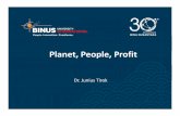 Planet, People, Profit (Bakrieland).pptcms.binus.edu/datapage/file/bbs/PlanetPeopleProfit(Bakrieland).pdf · Planet, People, Profit Dr. Junius Tirok . Corporate Sustainability •