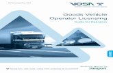 Goods Vehicle Operator Licensing · 2018-04-17 · Goods Vehicle . Operator Licensing. Guide for Operators. Disclaimer. This publication gives general guidance only and should not